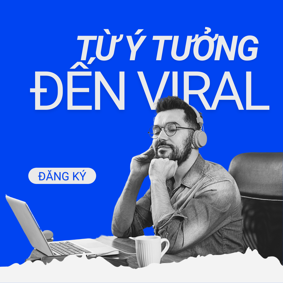 Từ Ý Tưởng Đến Kịch Bản Viral